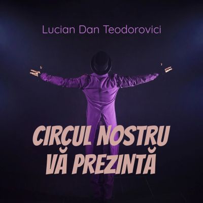 Circul nostru vă prezintă