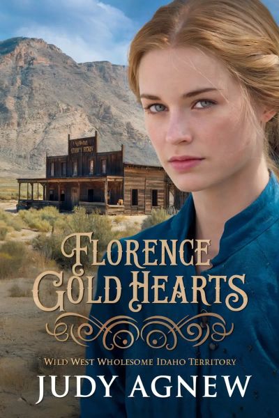 Florence Gold Hearts. : Western Historical Romance
