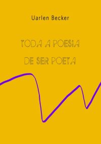 Toda Poesia De Ser Poeta