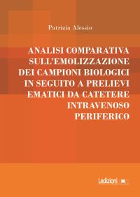 Analisi comparativa sull'emolizzazione dei campioni biologici in seguito a prelievi ematici da catetere intravenoso periferico