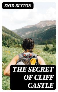 The Secret of Cliff Castle