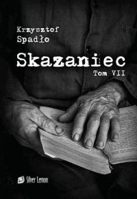 Skazaniec Tom VII Jutro jest czyste