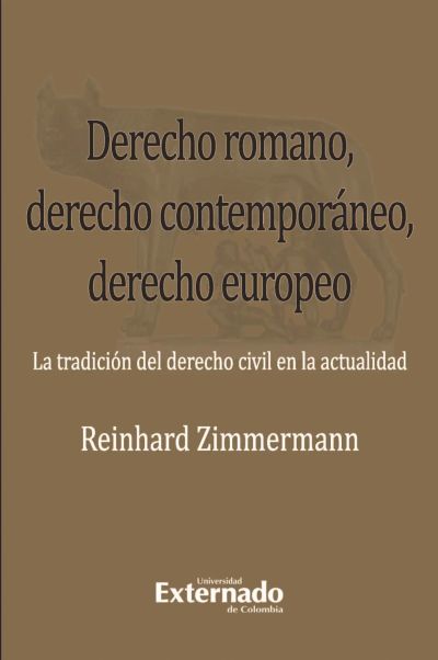 Derecho romano, derecho contemporáneo, derecho europeo.