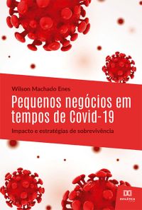 Pequenos negócios em tempos de Covid-19