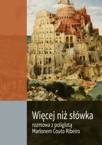 Więcej niż słówka. Rozmowa z poliglotą Marlonem Couto Ribeiro