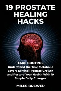 19 Prostate Healing Hacks