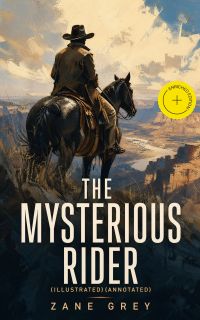 The Mysterious Rider (Illustrated) (Annotated)