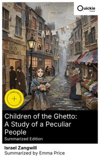 Children of the Ghetto: A Study of a Peculiar People (Summarized Edition)
