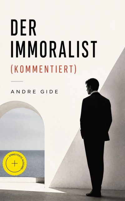 Der Immoralist (Kommentiert)