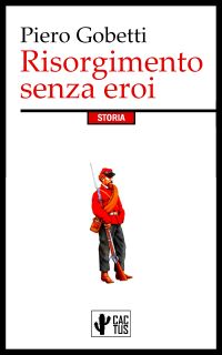 Risorgimento senza eroi