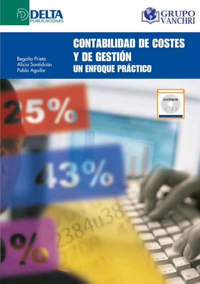 Contabilidad De Costes Y De Gestión: Un Enfoque Práctico