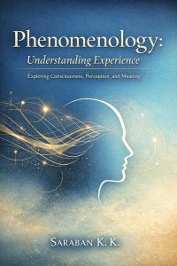 Phenomenology: Understanding Experience