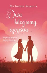 Dwa kilogramy szczęścia