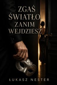 Zgaś światło, zanim wejdziesz