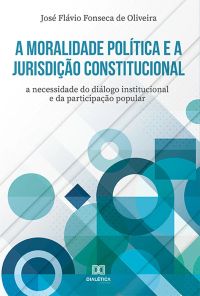 A moralidade política e a jurisdição constitucional