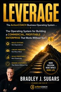 LEVERAGE - The ActionCOACH Business Operating System …