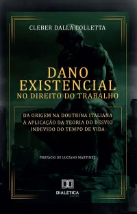 Dano Existencial no Direito do Trabalho