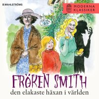 Fröken Smith - den elakaste häxan i världen
