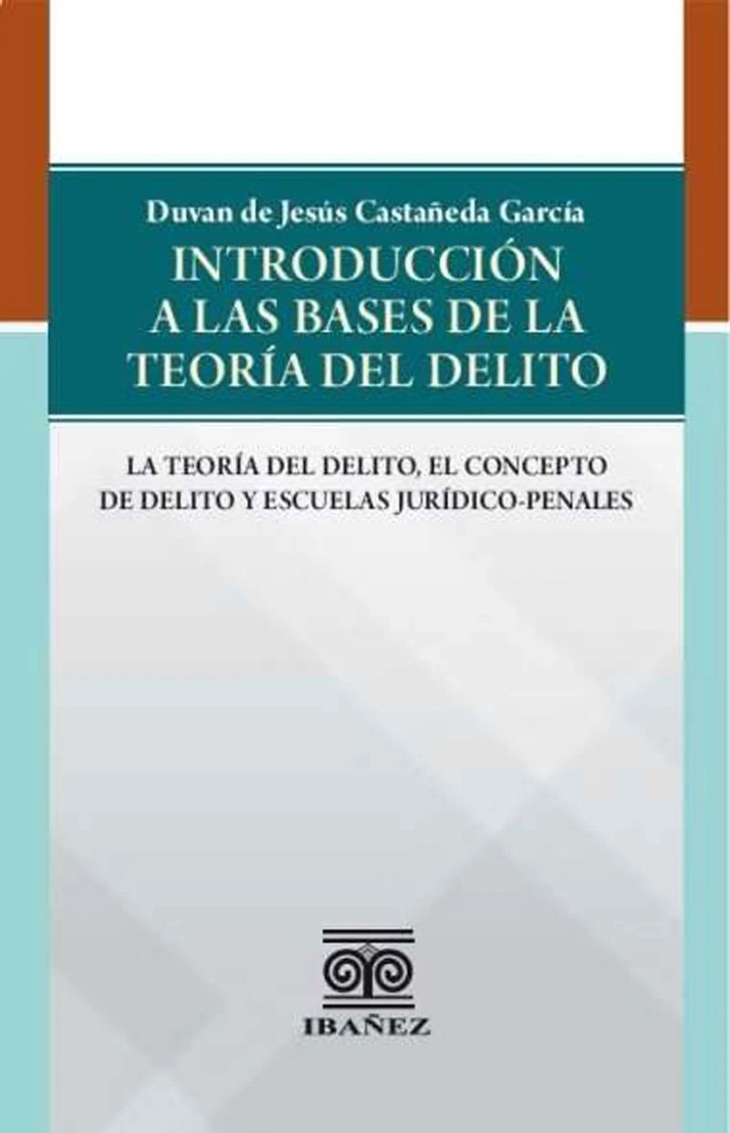 Introducción a la base de la teoría del delito