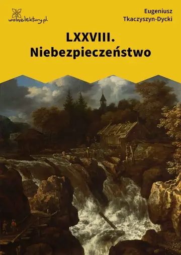 LXXVIII. Niebezpieczeństwo