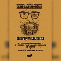 A "civilização do couro", O "dilema Piauí", Almas penadas do sertão & A viagem anônima do Piauí