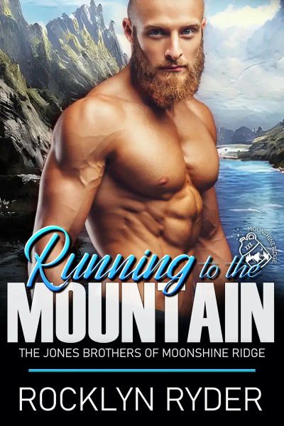 Running to the Mountain: Moonshine Ridge Mountain Men, book 8