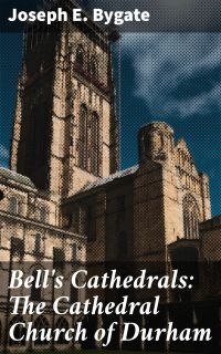 Bell's Cathedrals: The Cathedral Church of Durham