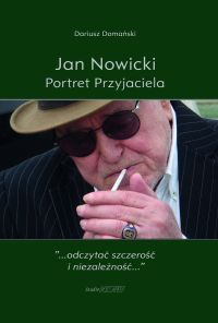 Jan Nowicki. Portret Przyjaciela