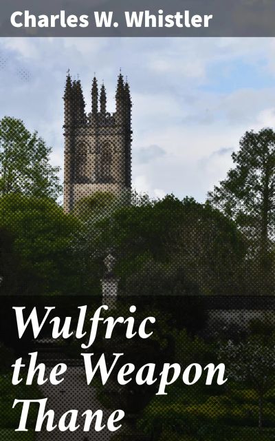Wulfric the Weapon Thane