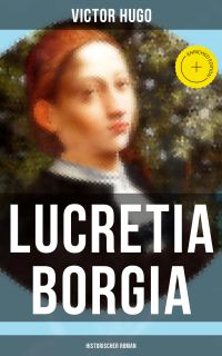 Lucretia Borgia: Historischer Roman