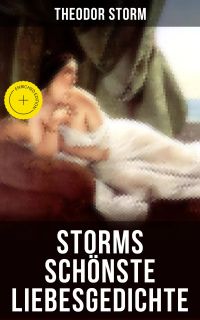 Storms schönste Liebesgedichte