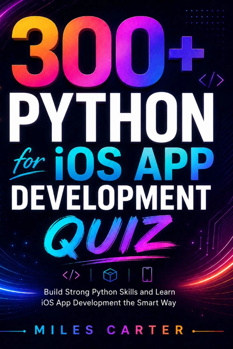 300+ Python for iOS App Development Quiz