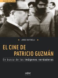 El cine de Patricio Guzmán: En busca de las imágenes verdaderas