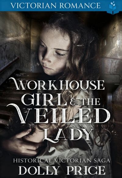 Workhouse Girl & the Veiled Lady