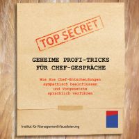 Geheime Profi-Tricks für Chef-Gespräche