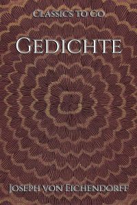 Joseph von Eichendorff: Gedichte