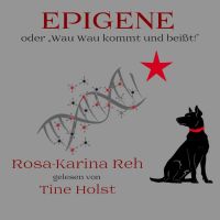 Epigene oder "Wau Wau kommt und beißt!"