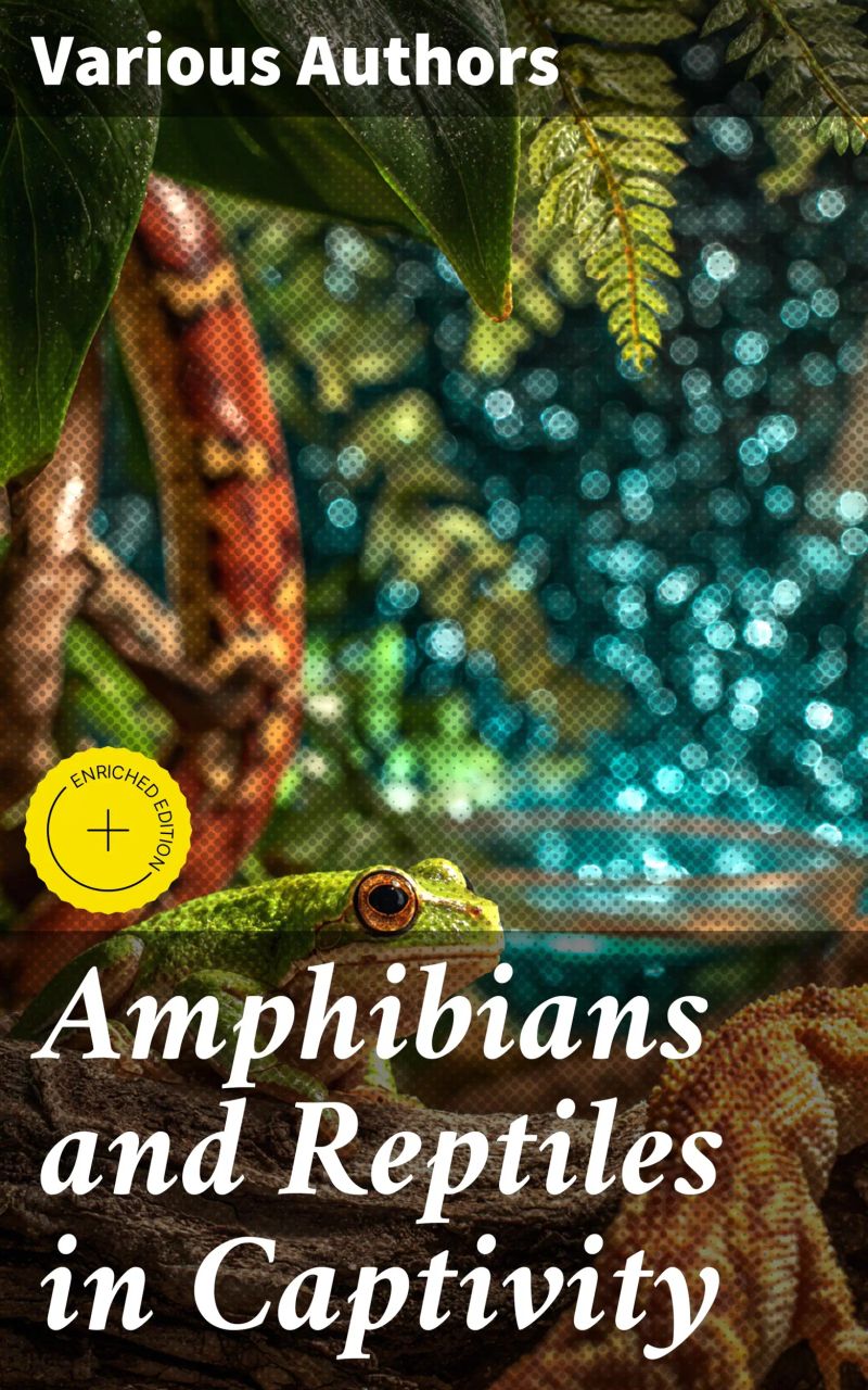 Amphibians and Reptiles in Captivity