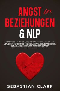 Angst in Beziehungen & NLP