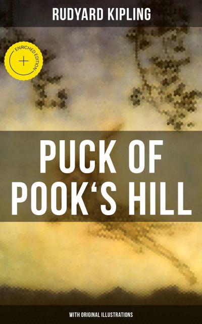 PUCK OF POOK'S HILL (With Original Illustrations)