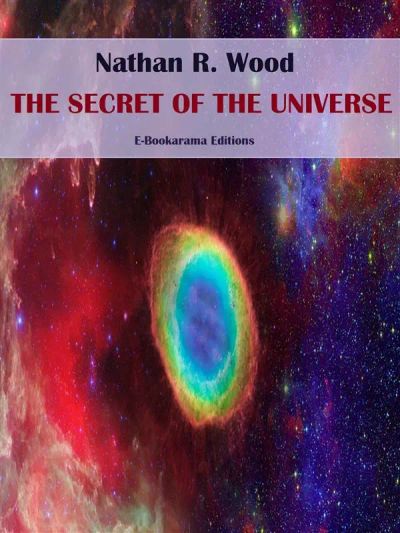 The Secret of the Universe