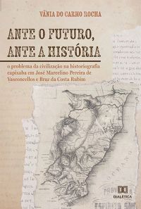 Ante o futuro, ante a história