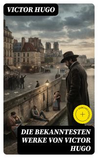 Die bekanntesten Werke von Victor Hugo