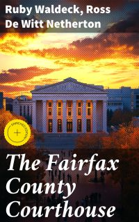 The Fairfax County Courthouse