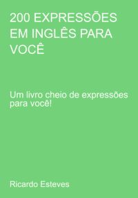 200  Expressões Em Inglês Para Você