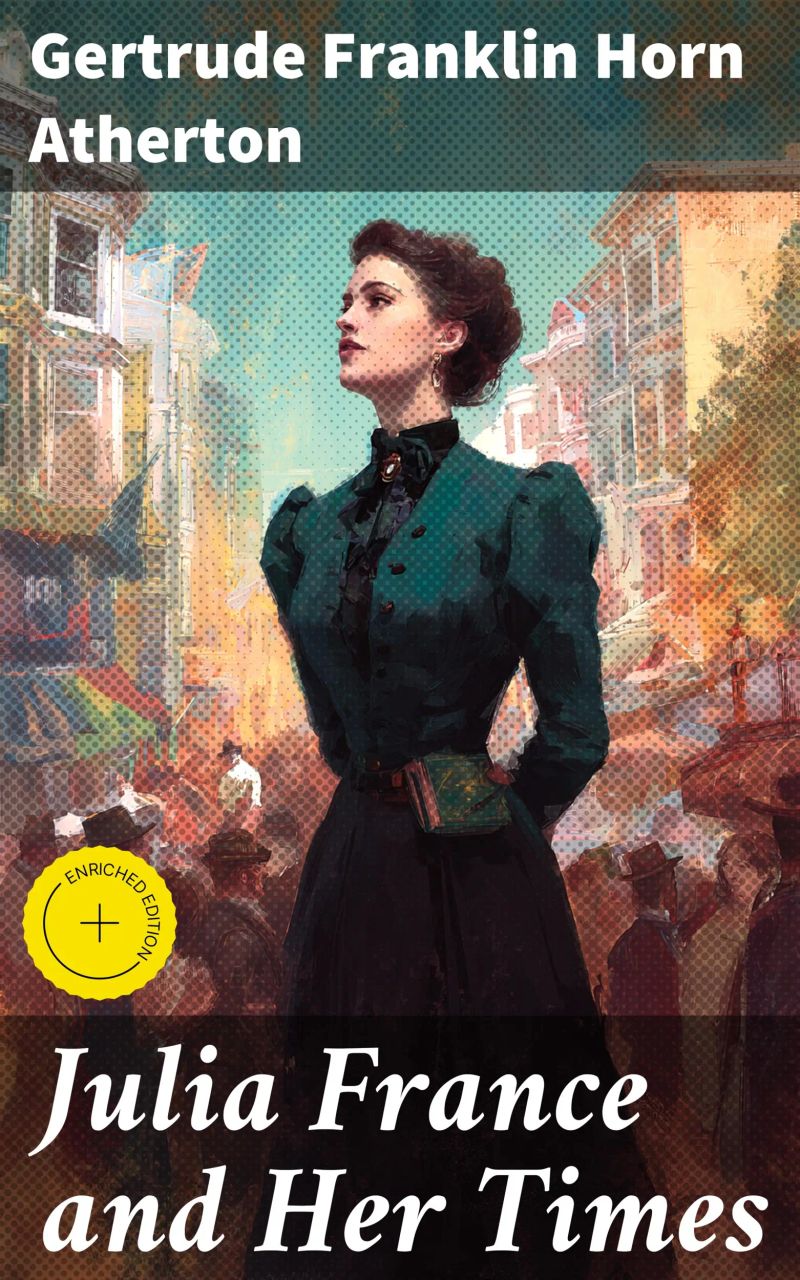 Julia France and Her Times