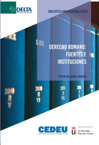 Derecho Romano: Fuentes E Instituciones