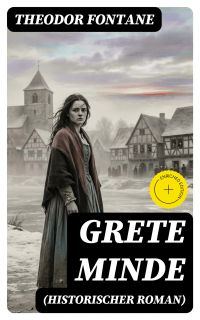 Grete Minde (Historischer Roman)