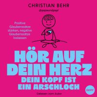 Hör auf dein Herz, dein Kopf ist ein Arschloch