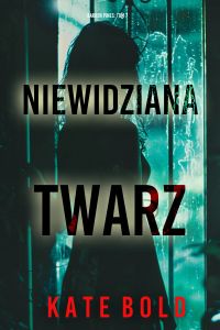 Niewidziana twarz (Barren Pines: Tom 7)
